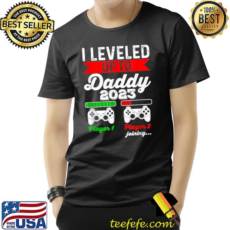 I Leveled Up To Daddy 2023 Loading Video Game Soon To Be Dad 2023 T-Shirt Unisex I Leveled Up To Daddy 2023 Loading Video Game Soon To Be Dad 2023 T-Shirt Unisex