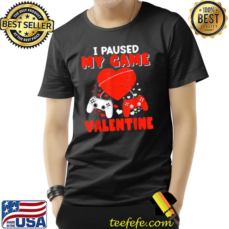 I Paused My Game To Be Here Cute Valentine Heart Controller Gamer T-Shirt Unisex I Paused My Game To Be Here Cute Valentine Heart Controller Gamer T-Shirt Unisex