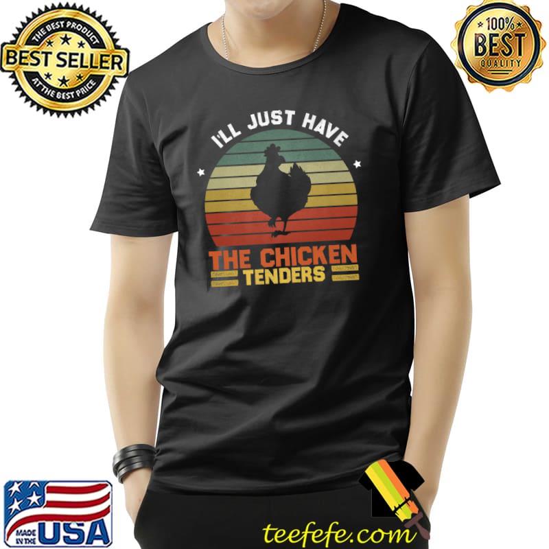 I'll Just Have The Chicken Tenders Chicken Tenders Vintage Sunset Stars T-Shirt