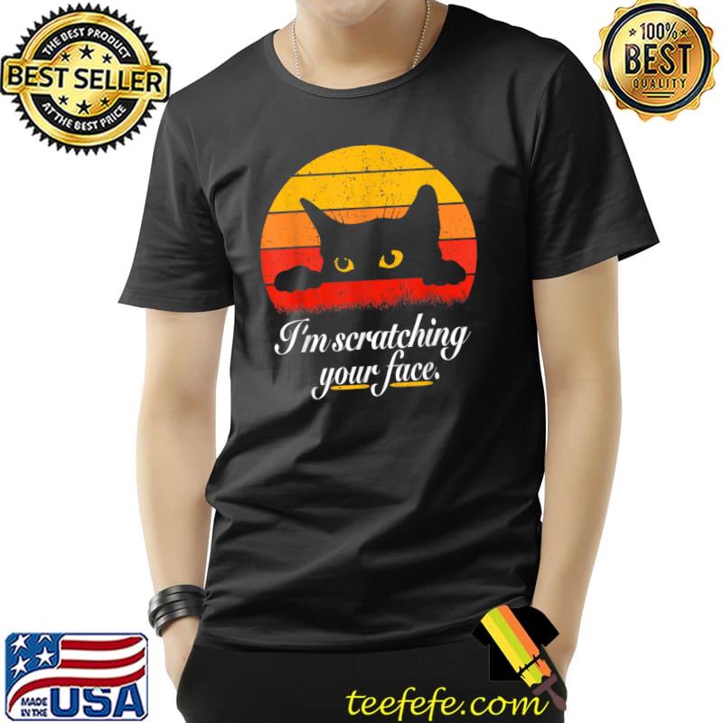 I'm Scratching Your Face Cat Vintage Eighties Style Kitty T-Shirt