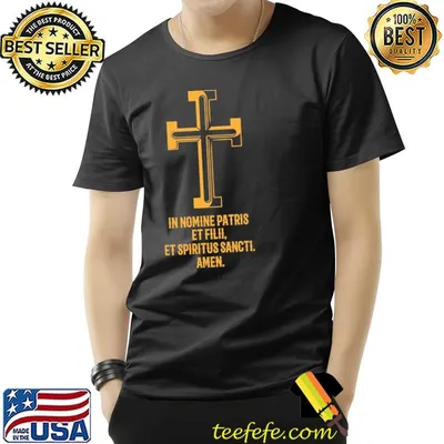 In nomine patris et filiI et spiritus sanctI amen classic shirt