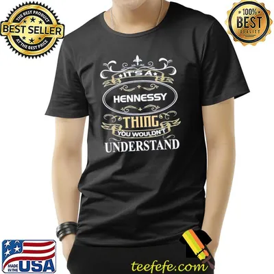 It's a hennessy thing you wouldn't understand classic shirt