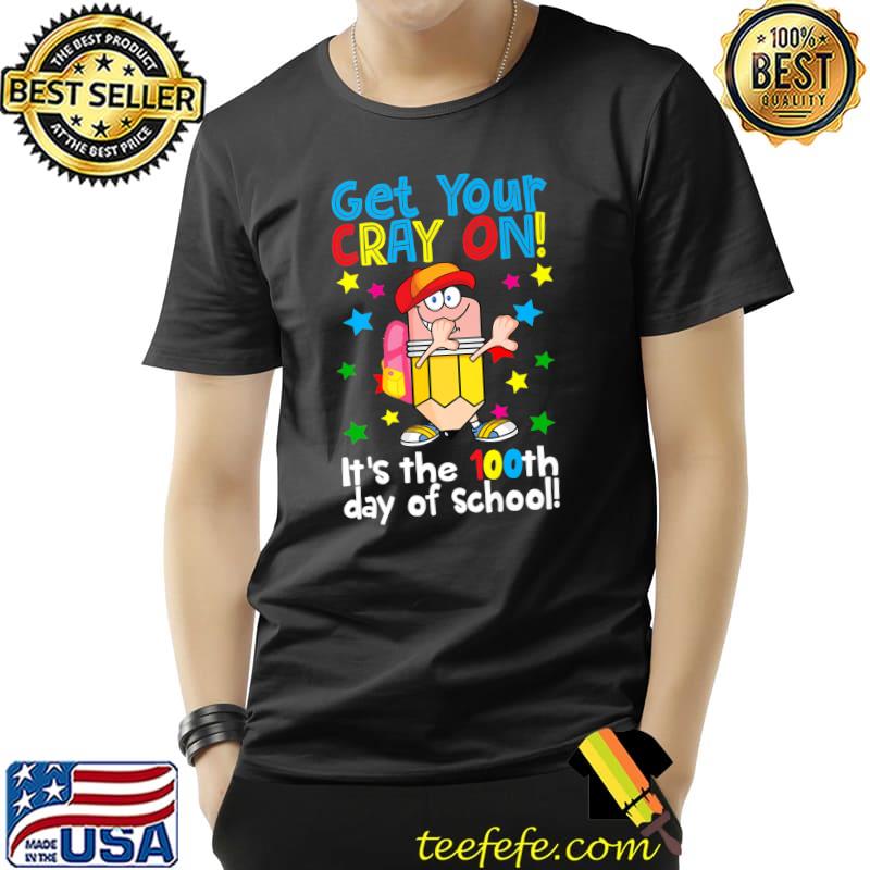 It's The 100th Day Of School Get Your Cray On Dabbing Crayon Stars T-Shirt Unisex It's The 100th Day Of School Get Your Cray On Dabbing Crayon Stars T-Shirt Unisex