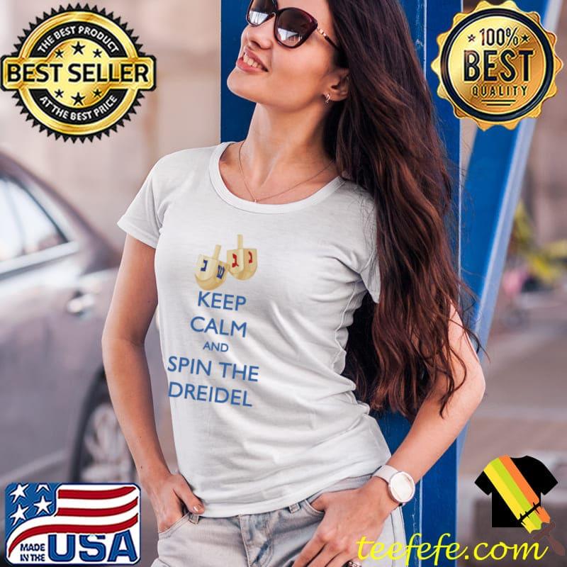 Keep calm and spin the dreidel hanukkah classic s Ladies Tee Keep calm and spin the dreidel hanukkah classic s Ladies Tee