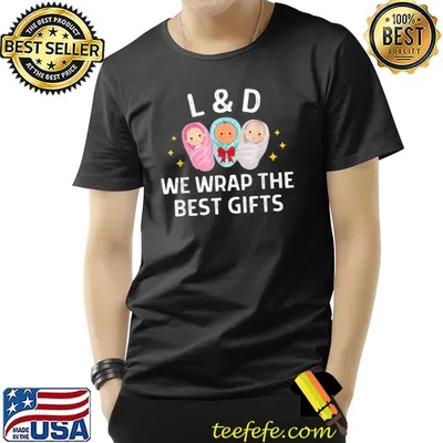Labor and Deliver We Wrap The Best Gifts L&D Christmas T-Shirt