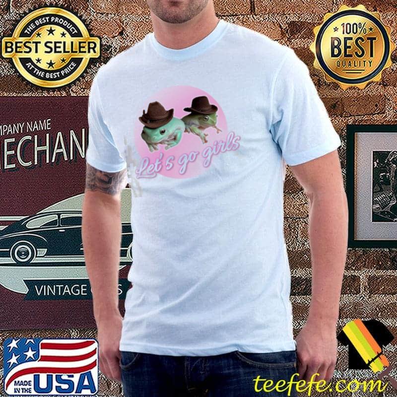 Let's go girls shania twain funny frogs shirt Let's go girls shania twain funny frogs shirt