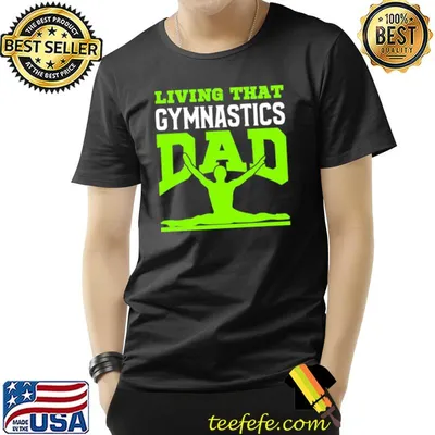 Living that gymnastic dad fanart shirt