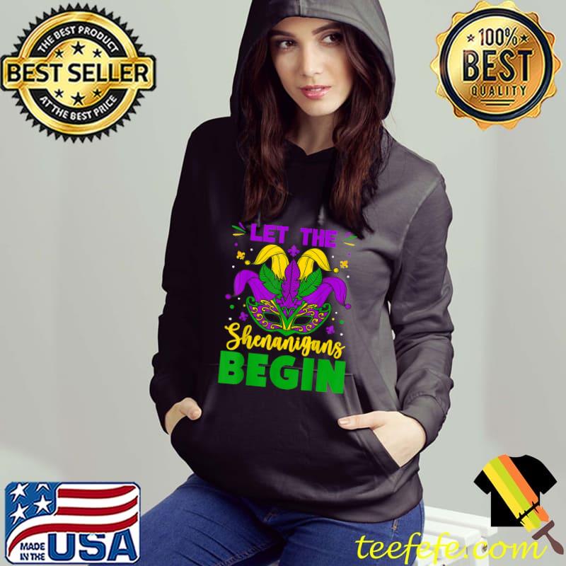 Mardi Gras Costume Let The Shenanigans Begin Mardi Gras 2023 T-Shirt Hoodie Mardi Gras Costume Let The Shenanigans Begin Mardi Gras 2023 T-Shirt Hoodie