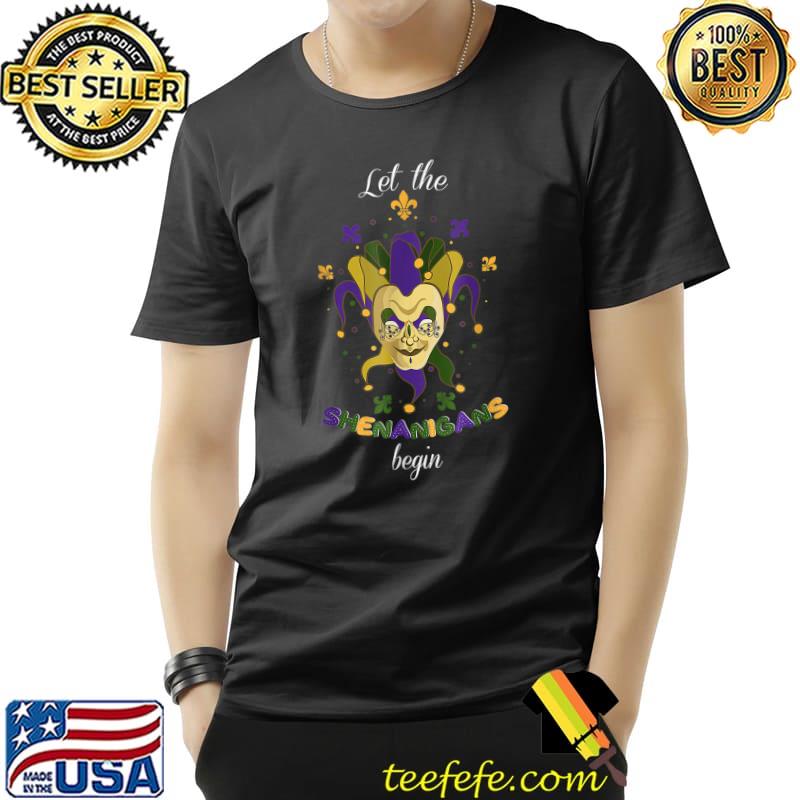 Mardi Gras Costume Let The Shenanigans Begin Mask T-Shirt Unisex Mardi Gras Costume Let The Shenanigans Begin Mask T-Shirt Unisex