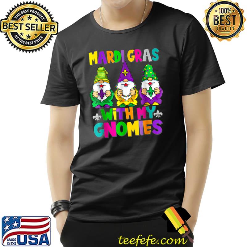 Mardi Gras With My Gnomies Three Gnome Costume Gifts T-Shirt Unisex Mardi Gras With My Gnomies Three Gnome Costume Gifts T-Shirt Unisex