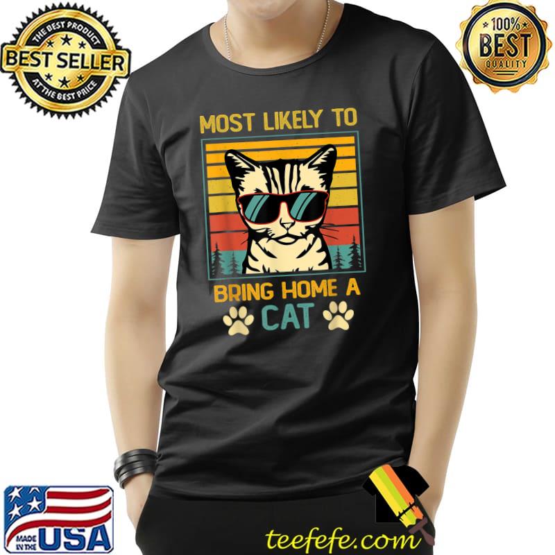 Most Likely To Bring Home A Cat Sunglasses Vintage Cute Cat Lovers Christmas T-Shirt