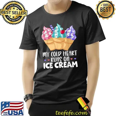 My Cold Heart Runs On Ice Cream Hearts Sweet Food Snack T-Shirt
