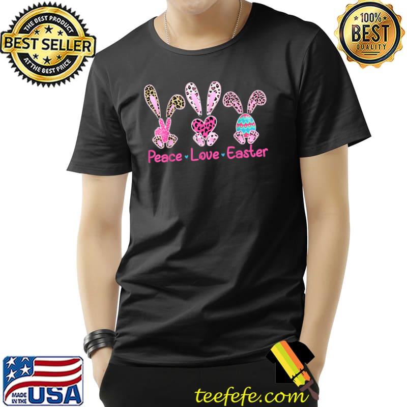 Peace Love Easter Leopard Rabbit Easter Day Egg High Hand Heart T-Shirt