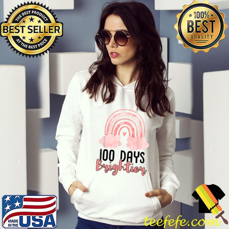 Rainbow 100 Days Of School Girls 100th Days Brighter T-Shirt Hoodie Rainbow 100 Days Of School Girls 100th Days Brighter T-Shirt Hoodie