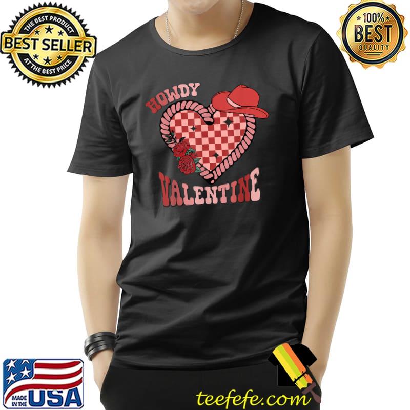 Retro Howdy Valentine Checkered Heart Cowboy Western Roses T-Shirt Unisex Retro Howdy Valentine Checkered Heart Cowboy Western Roses T-Shirt Unisex