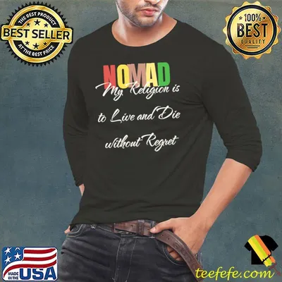 Retro Nomad My Religion Is To Live And Die Without Regret T-Shirt