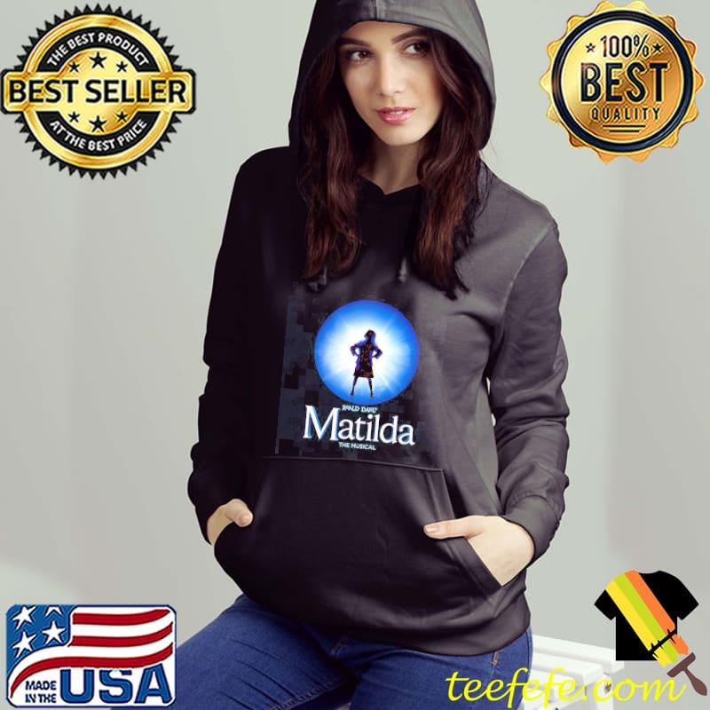 Roald dahl's matilda the musical classic s Hoodie Roald dahl's matilda the musical classic s Hoodie