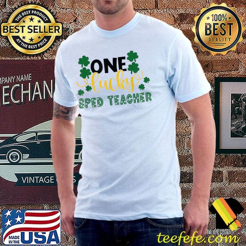 Shamrock One Lucky Sped Teacher St. Patrick's Day T-Shirt