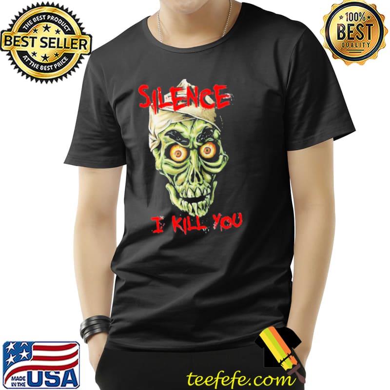 Silence will kill you Jeff dunhamsan antonio Texas s Unisex Silence will kill you Jeff dunhamsan antonio Texas s Unisex