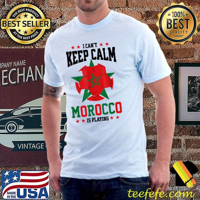 Stars i can't keep calm morocco is playing moroccan pride T-Shirt