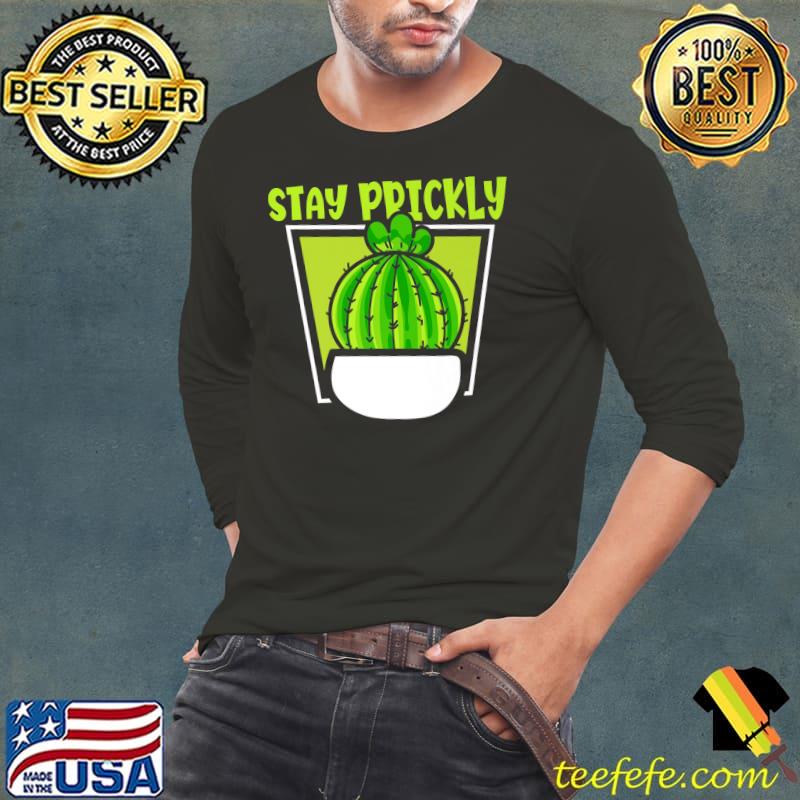 Stay Succulent Prickly Gardener Garden Cactus Gardening T-Shirt
