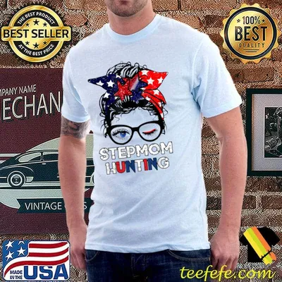 Stepmom Hunting Stepmom Hunting Messy Bun Ribbon Us Flag Saying Quote T-Shirt