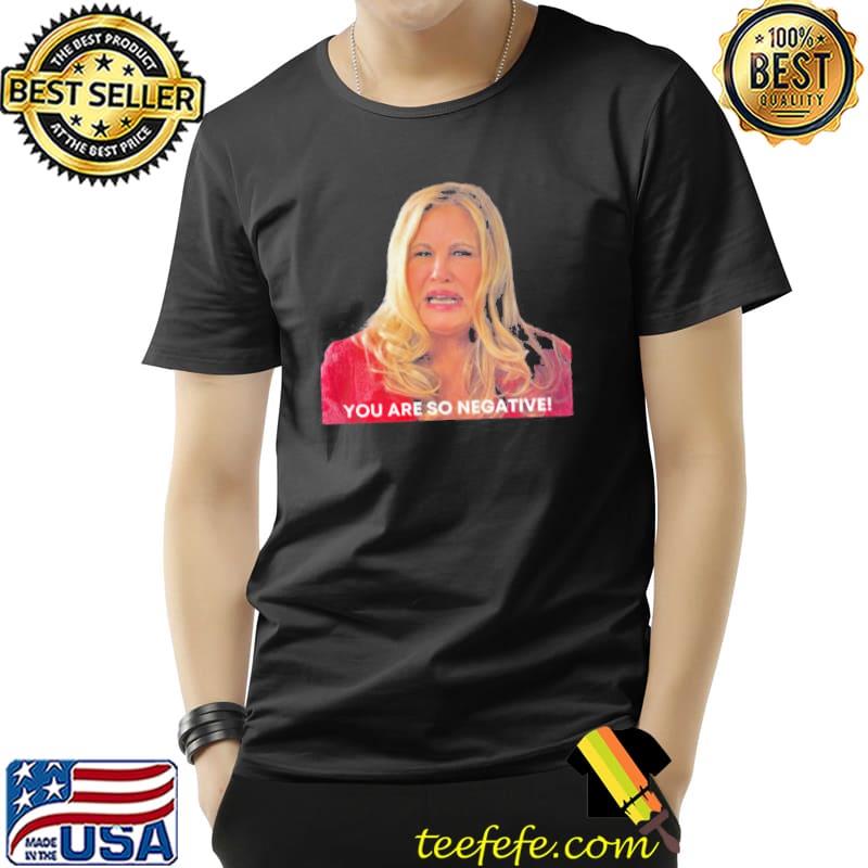 Tanya mcquoid hunt you are so negative s Unisex Tanya mcquoid hunt you are so negative s Unisex