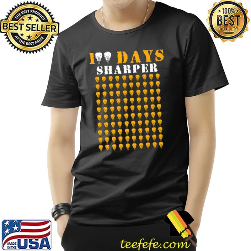 Teacher Student 100th Days Sharper Light 100 Days Of School T-Shirt