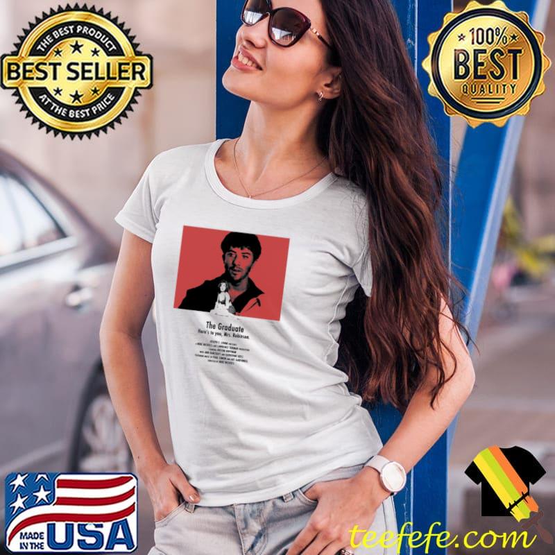 The graduate quote s Ladies Tee The graduate quote s Ladies Tee