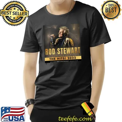 The hits 2022 rod stewart tour shirt