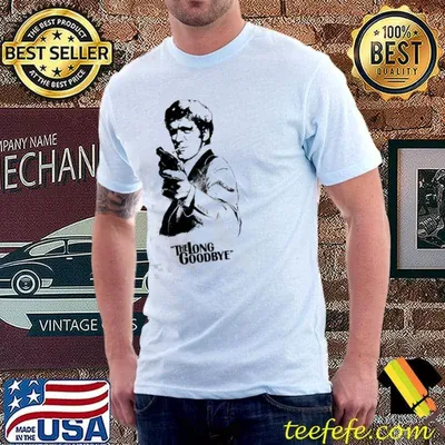 The long goodbye shirt