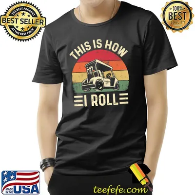 This Is How I Roll Golf Cart Golfers Vintage T-Shirt