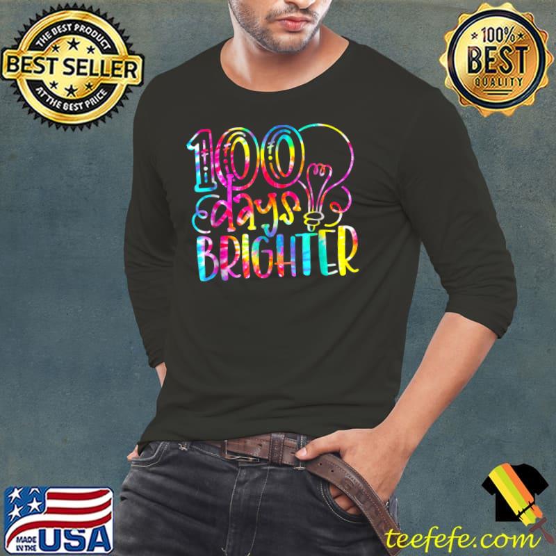 Tie Dye 100 Days Brighter Student Happy 100th Day Of School T-Shirt