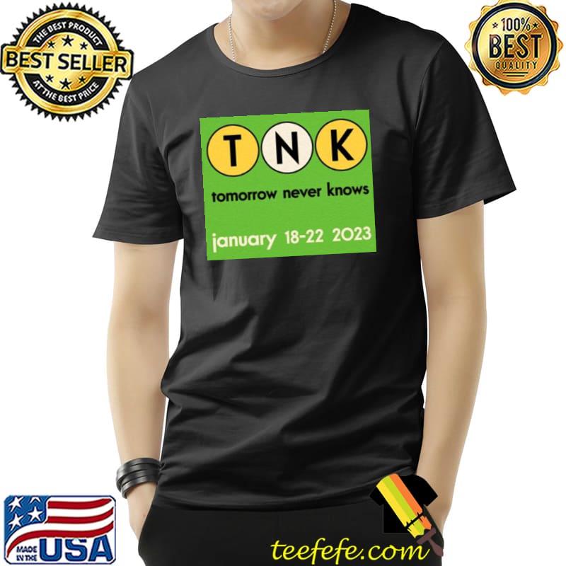 Tnk tomorrow never knows 2023 trending s Unisex Tnk tomorrow never knows 2023 trending s Unisex