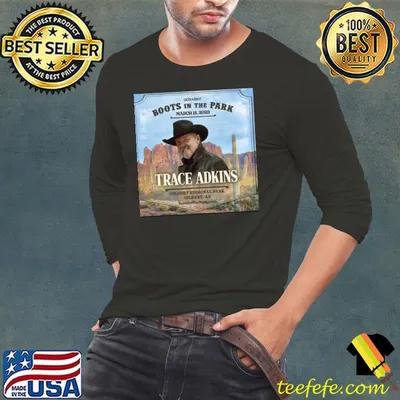 Trace adkins boots in the park 2023 trending classic shirt