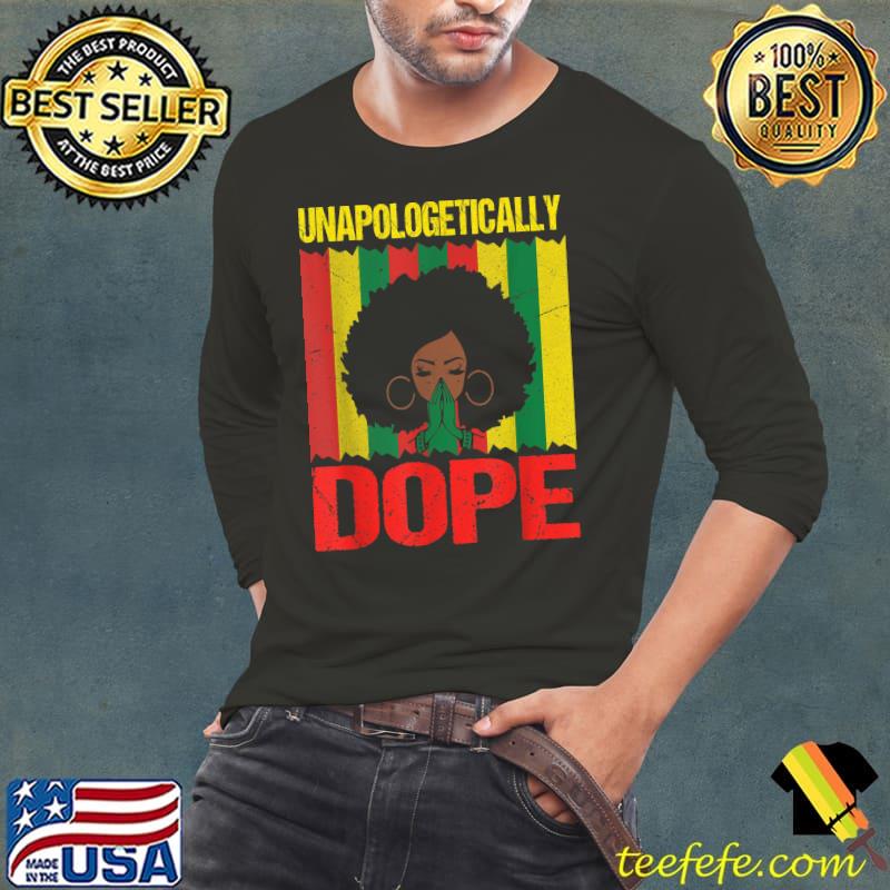 Unapologetically Dope Black Afro Black History Month Vintage T-Shirt Unapologetically Dope Black Afro Black History Month Vintage T-Shirt