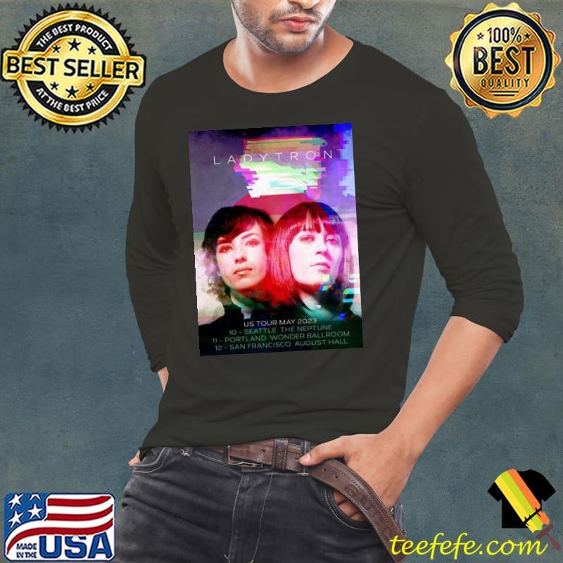 Us tour may 2023 ladytron trending shirt