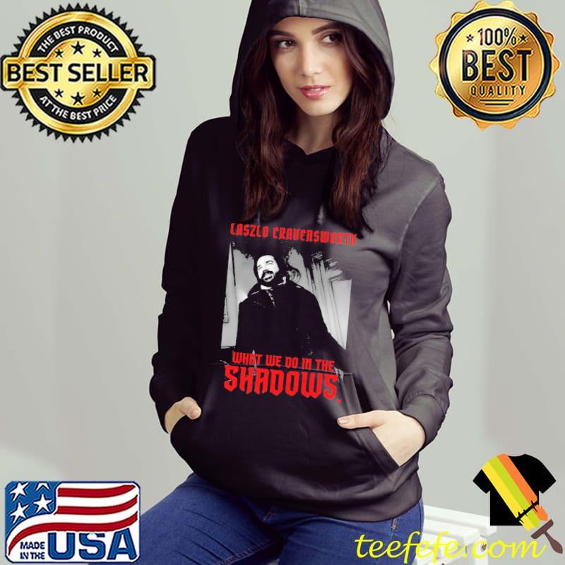What we do in the shadows laszlo and logo s Hoodie What we do in the shadows laszlo and logo s Hoodie