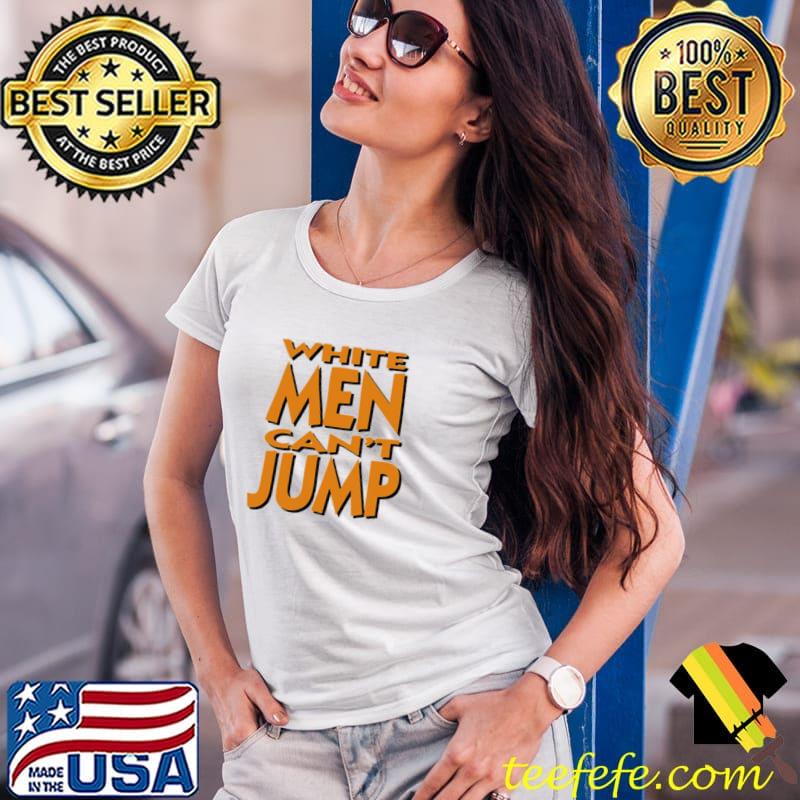 White men can't jump billy quote s Ladies Tee White men can't jump billy quote s Ladies Tee