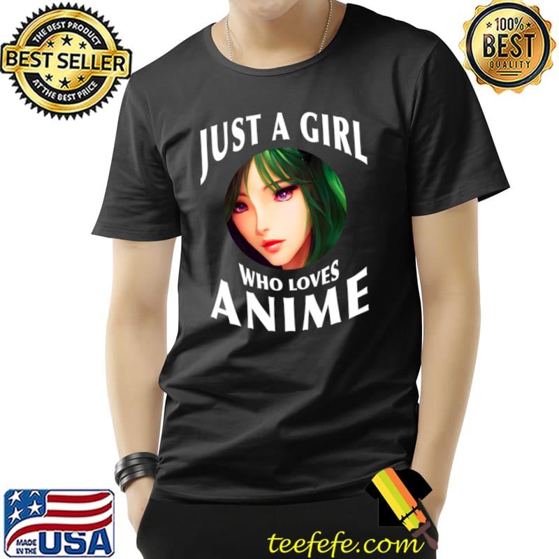 Why You Should Watch Anime Just A Girl Who Loves Anime T-Shirt Unisex Why You Should Watch Anime Just A Girl Who Loves Anime T-Shirt Unisex