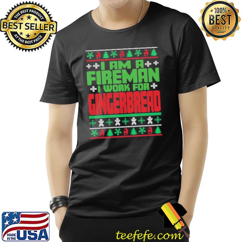 Work for gingerbread firefighter christmas saying shirt