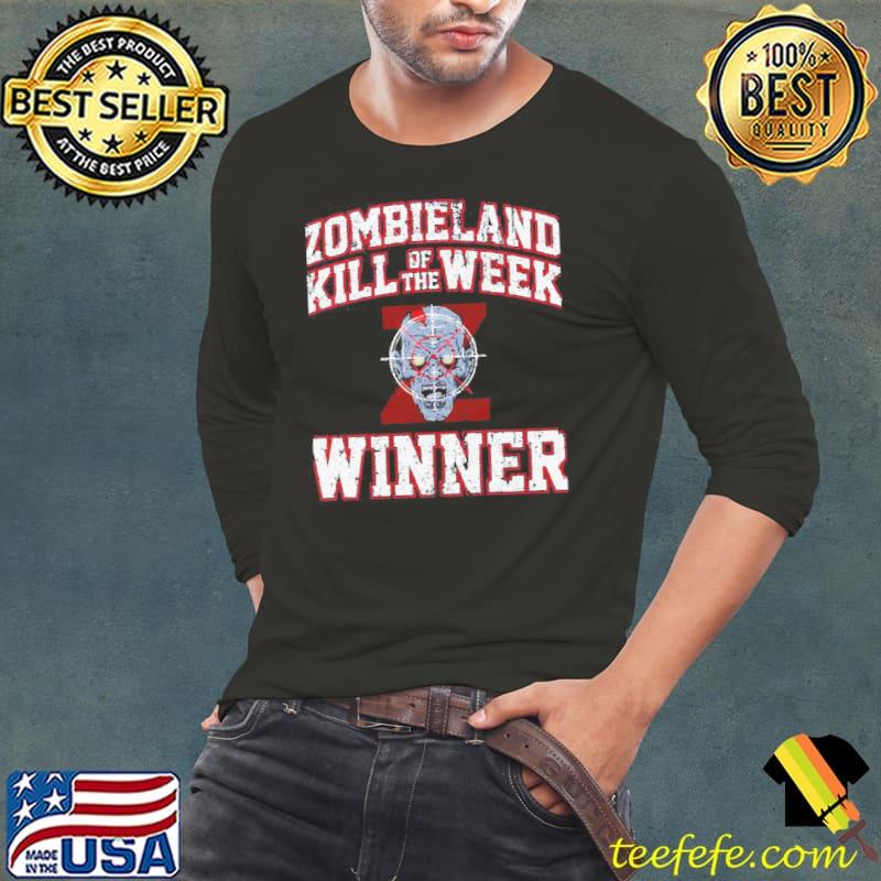 Zombieland kill of the week winner shirt Zombieland kill of the week winner shirt