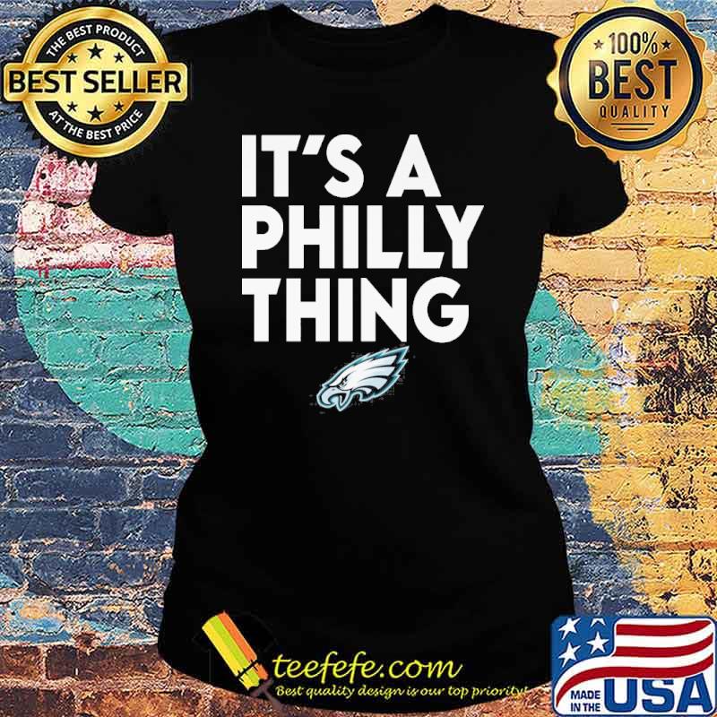 It's a Philly thing Eagles logo s Ladies tee It's a Philly thing Eagles logo s Ladies tee