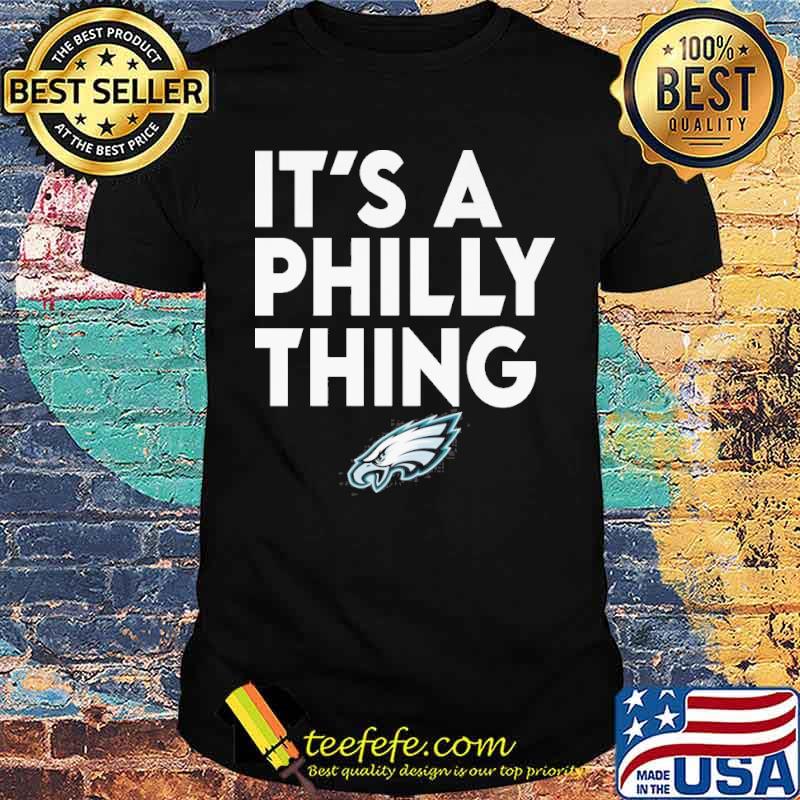 It's a Philly thing Eagles logo shirt