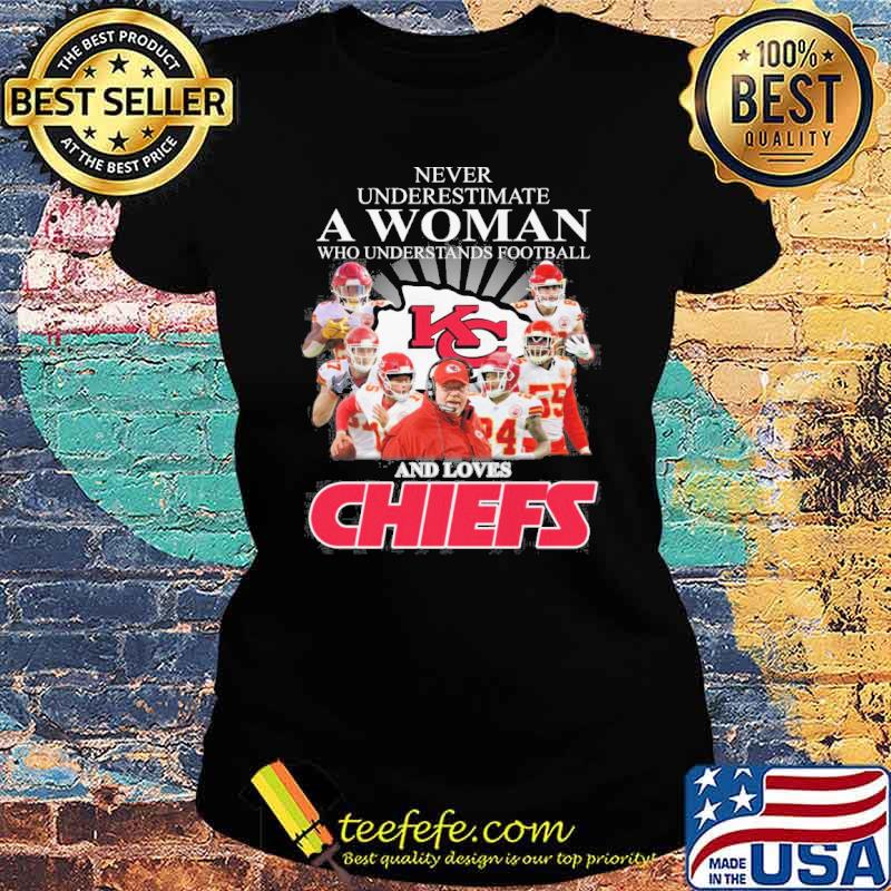 Never underestimate a woman who understands football and loves Chiefs signatures sport s Ladies tee Never underestimate a woman who understands football and loves Chiefs signatures sport s Ladies tee