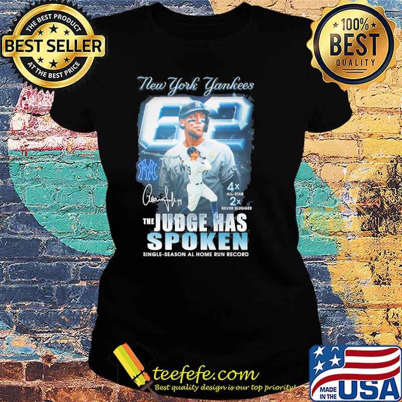 New York Yankees the judge has spoken single season al home run record signatures s Ladies tee New York Yankees the judge has spoken single season al home run record signatures s Ladies tee