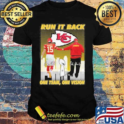 Run it back one team one vision Kansas Chiefs signatures shirt