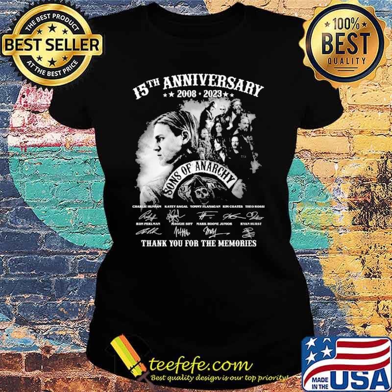 15th anniversary 2008-2023 sons of anarchy thank you for the memories signatures s Ladies tee 15th anniversary 2008-2023 sons of anarchy thank you for the memories signatures s Ladies tee