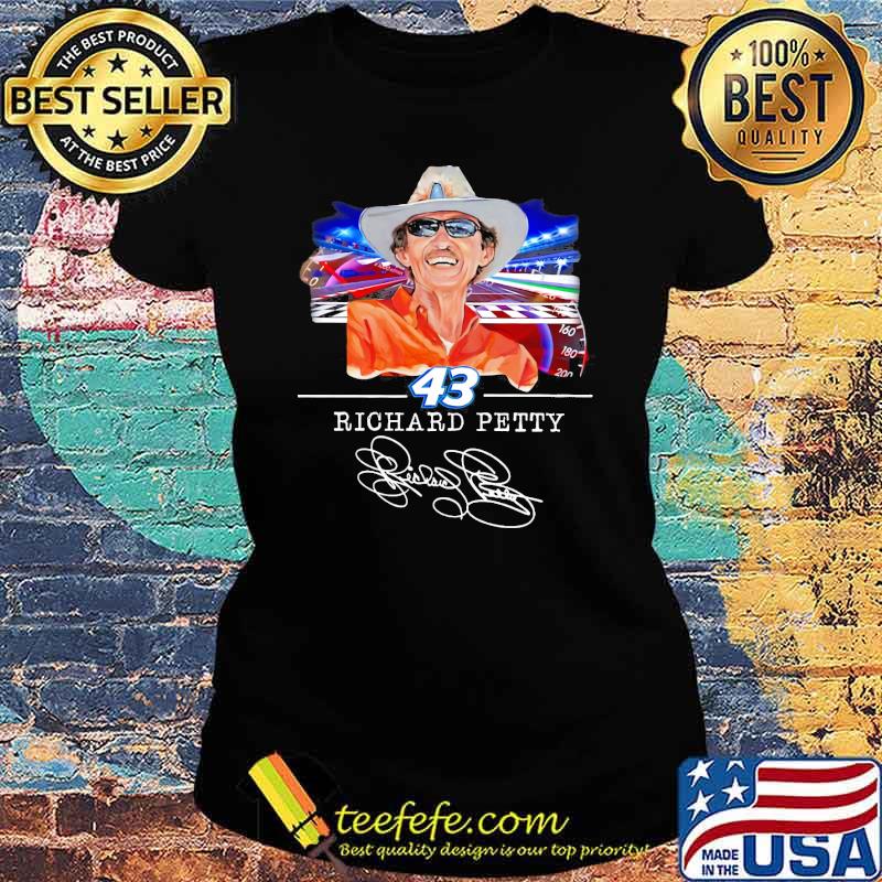 43 signature of richard petty signature s Ladies tee 43 signature of richard petty signature s Ladies tee
