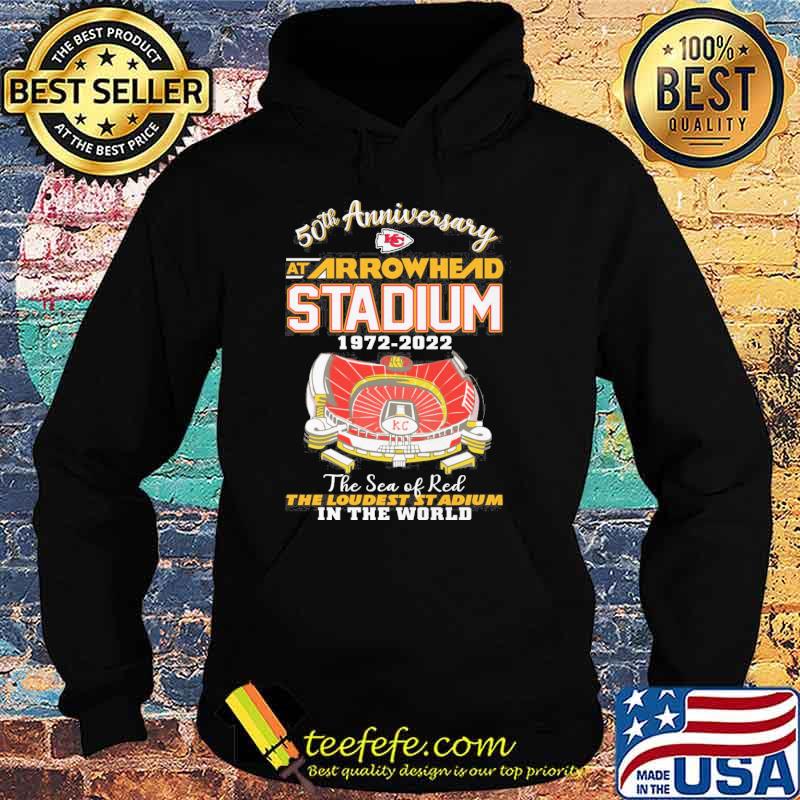 Kansas City Chiefs 50th Anniversary At Arrowhead Stadium 1972-2022 The Sea  Of Red The Loudest Stadium In The World shirt, hoodie, sweater, long sleeve  and tank top